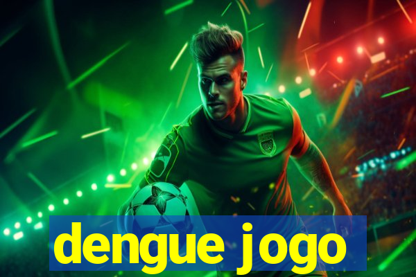 dengue jogo