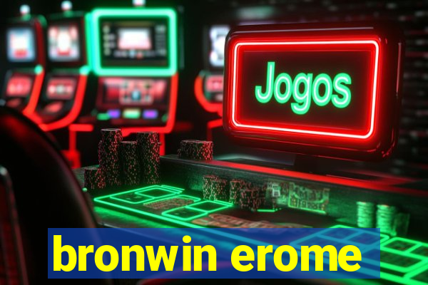 bronwin erome