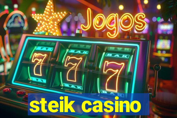 steik casino