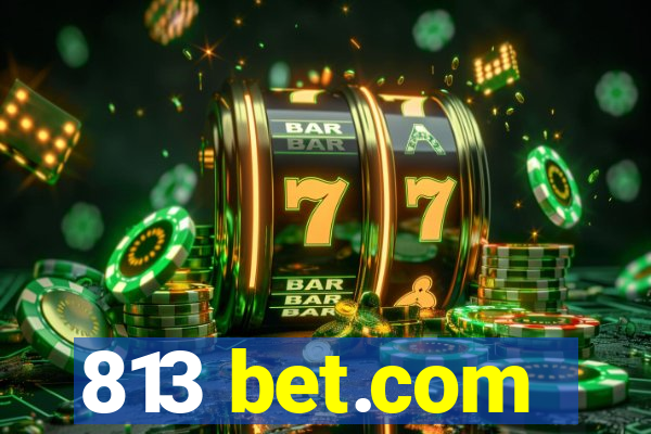 813 bet.com