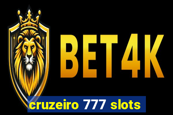 cruzeiro 777 slots