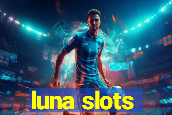 luna slots