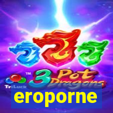 eroporne