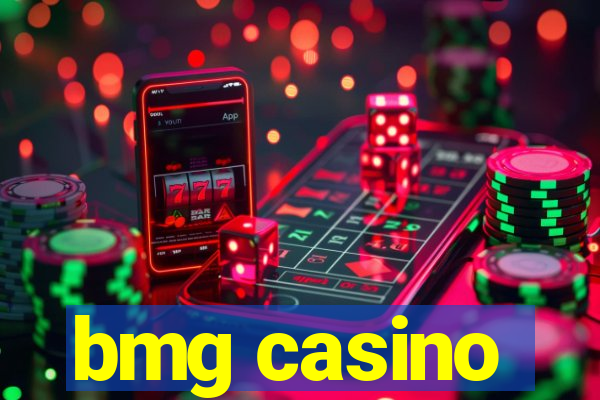 bmg casino