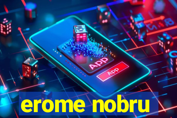 erome nobru