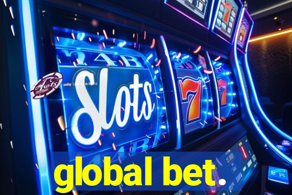 global bet.