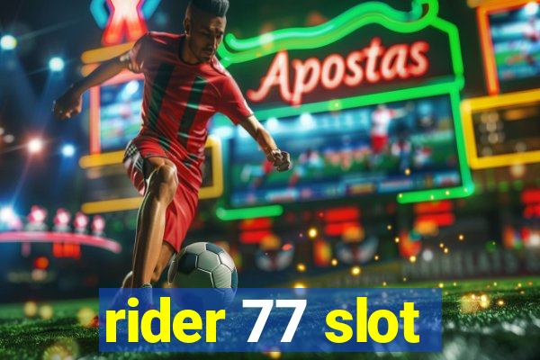 rider 77 slot