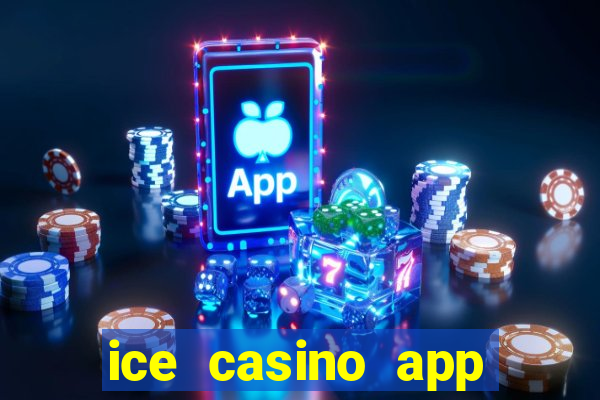 ice casino app download ios