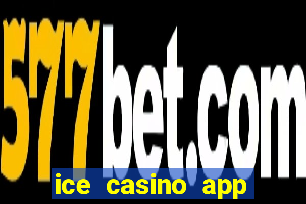 ice casino app download ios