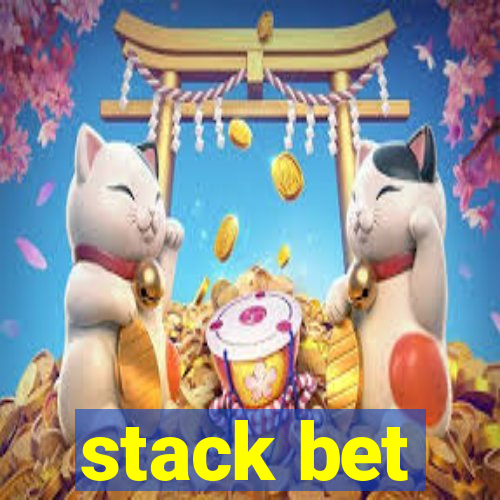 stack bet