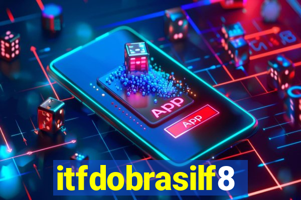 itfdobrasilf8