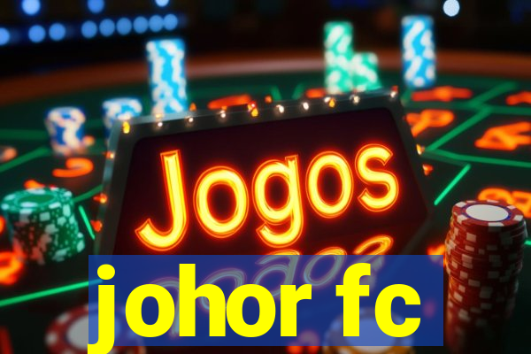 johor fc