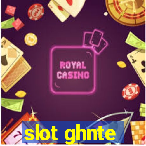 slot ghnte