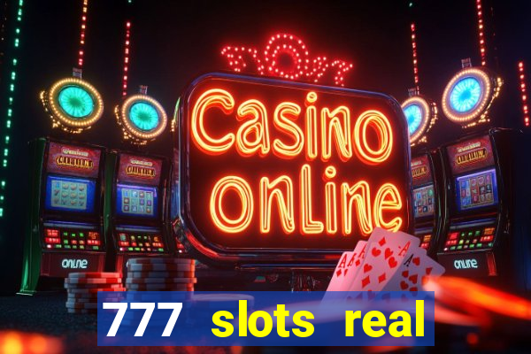 777 slots real money app