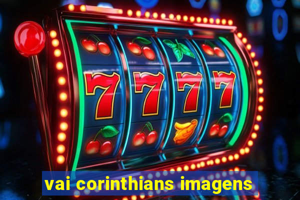 vai corinthians imagens