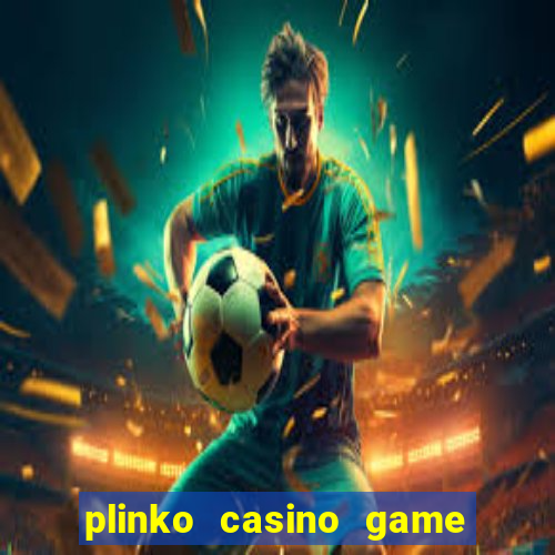 plinko casino game real money