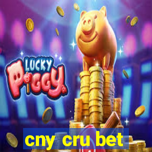 cny cru bet