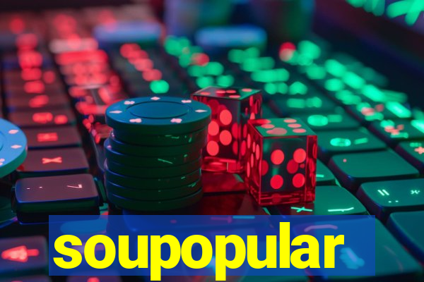 soupopular