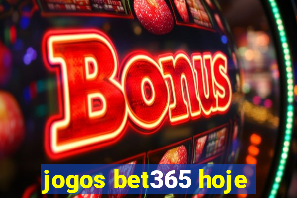 jogos bet365 hoje