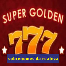 sobrenomes da realeza