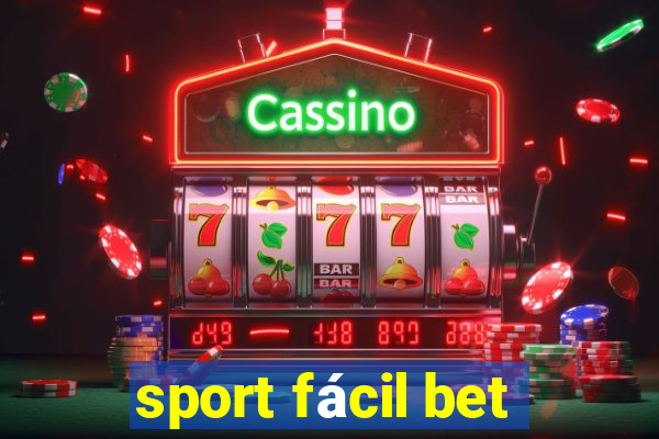 sport fácil bet