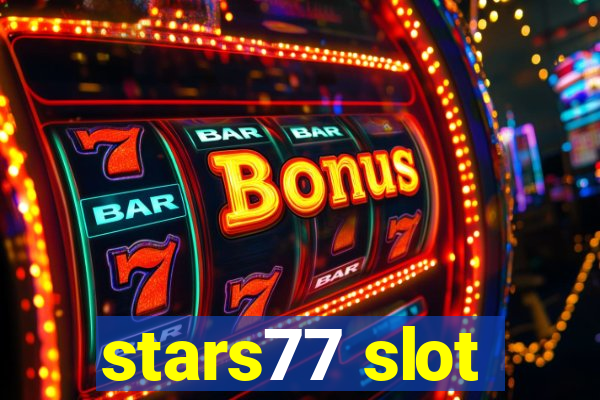 stars77 slot