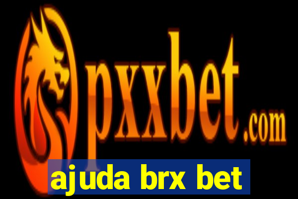 ajuda brx bet