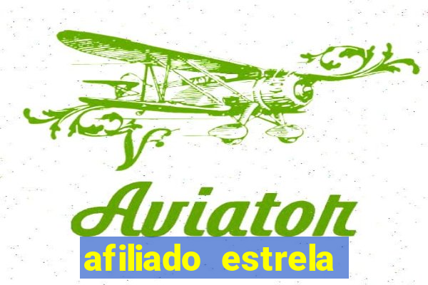 afiliado estrela bet login