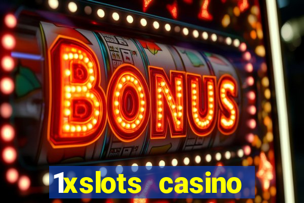 1xslots casino бонус за регистрацию