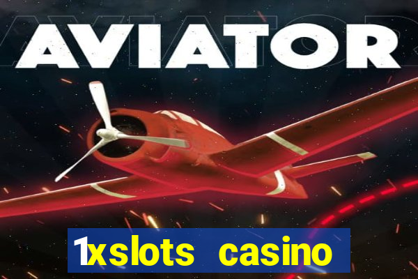 1xslots casino бонус за регистрацию