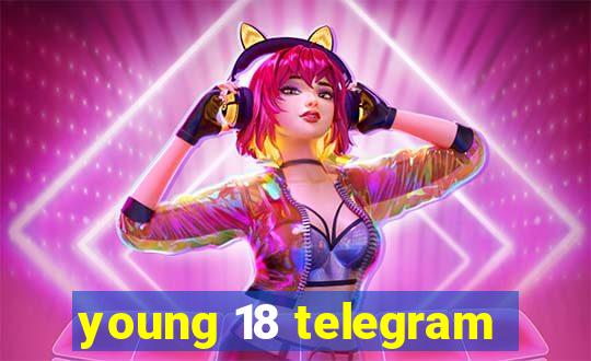 young 18 telegram