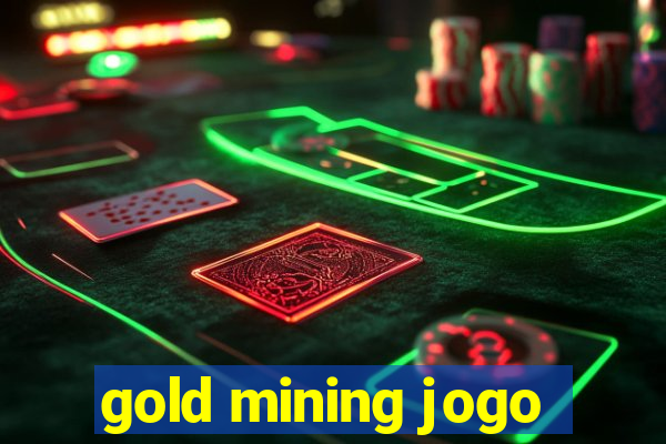 gold mining jogo