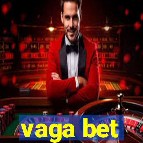 vaga bet