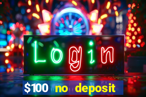 $100 no deposit mobile casino