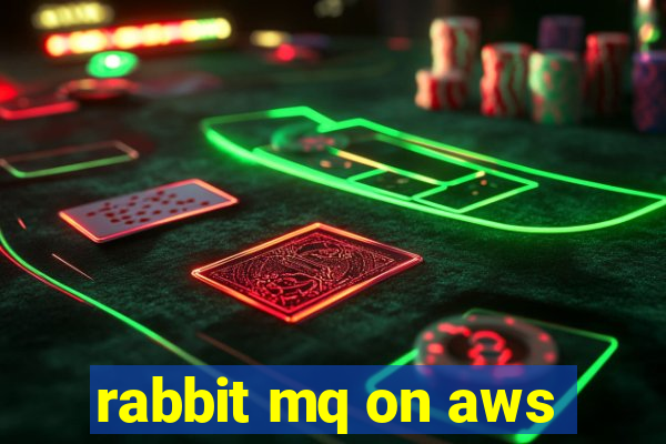 rabbit mq on aws