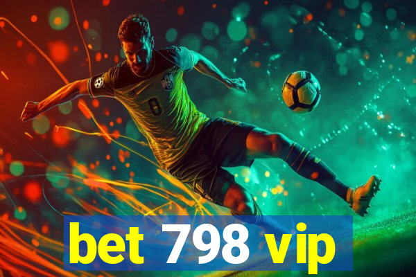 bet 798 vip