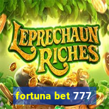 fortuna bet 777