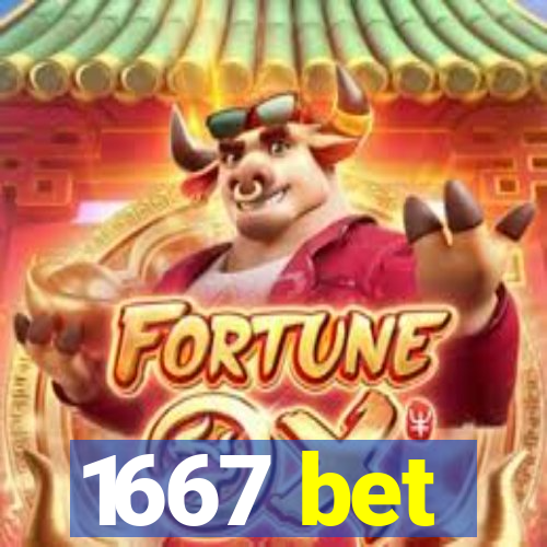 1667 bet