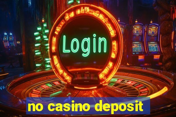 no casino deposit