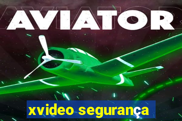 xvideo segurança