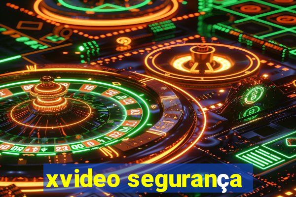 xvideo segurança