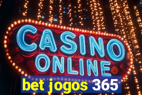 bet jogos 365