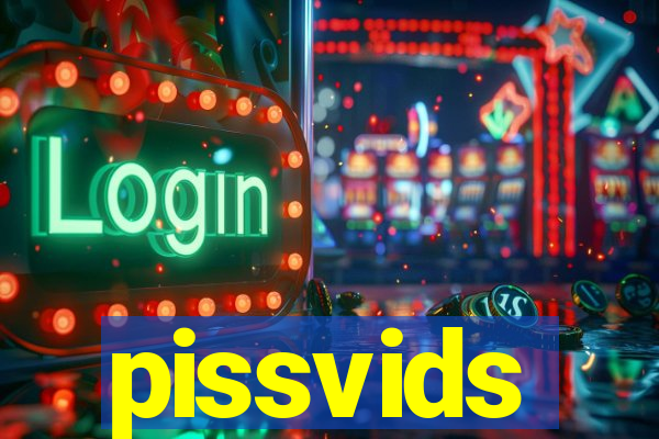 pissvids