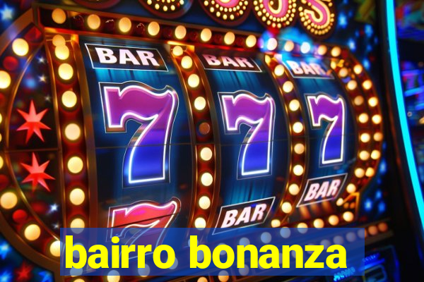 bairro bonanza