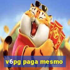 v6pg paga mesmo