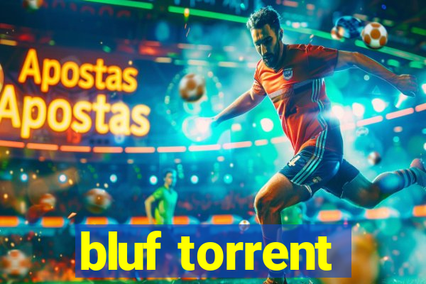 bluf torrent