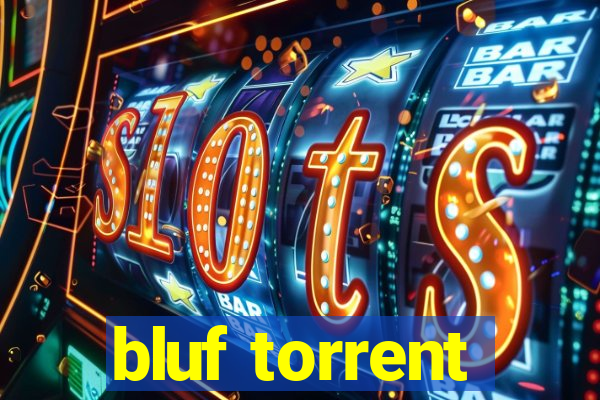 bluf torrent