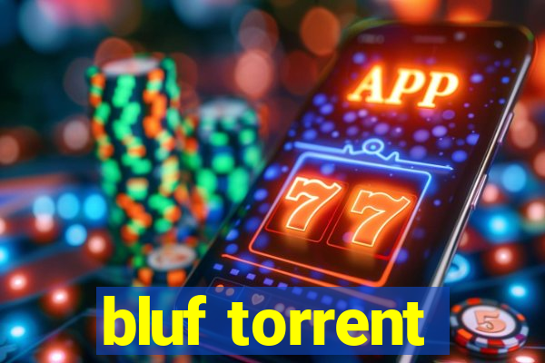 bluf torrent