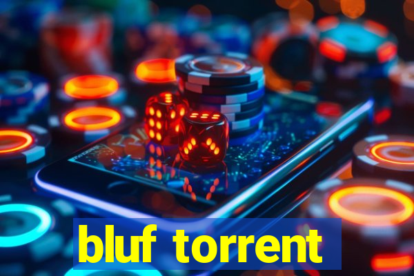 bluf torrent