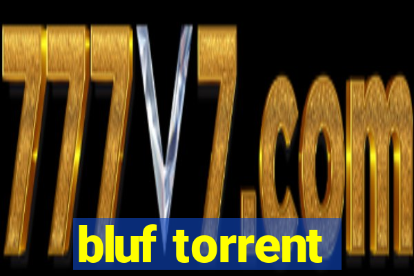 bluf torrent